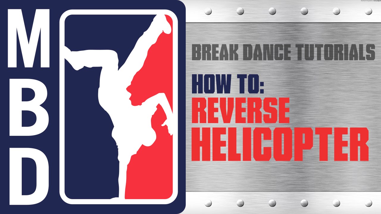 Break Dance Tutorials - How to: Reverse Helicopter - YouTube