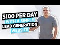 $100 Per Day With a Simple Lead Generation Website