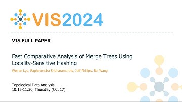 Fast Comparative Analysis of Merge Trees Using Locality-Sensitive Hashing - Fast Forward | VIS 2024