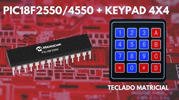 PIC18F2550/4550 TECLADO MATRICIAL 4X4 MPLABX - XC8