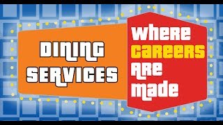 Where Careers Are Made! Dining Services