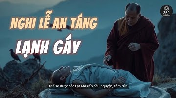 Sự thật rùng rợn về các kiểu an táng của người Tây Tạng mà bạn chưa nghe! #360khampha