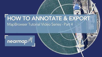 MapBrowser Tutorial - Part 4 - How to Annotate & Export