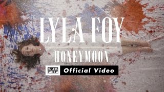 Miniatura de "Lyla Foy - Honeymoon [OFFICIAL VIDEO]"