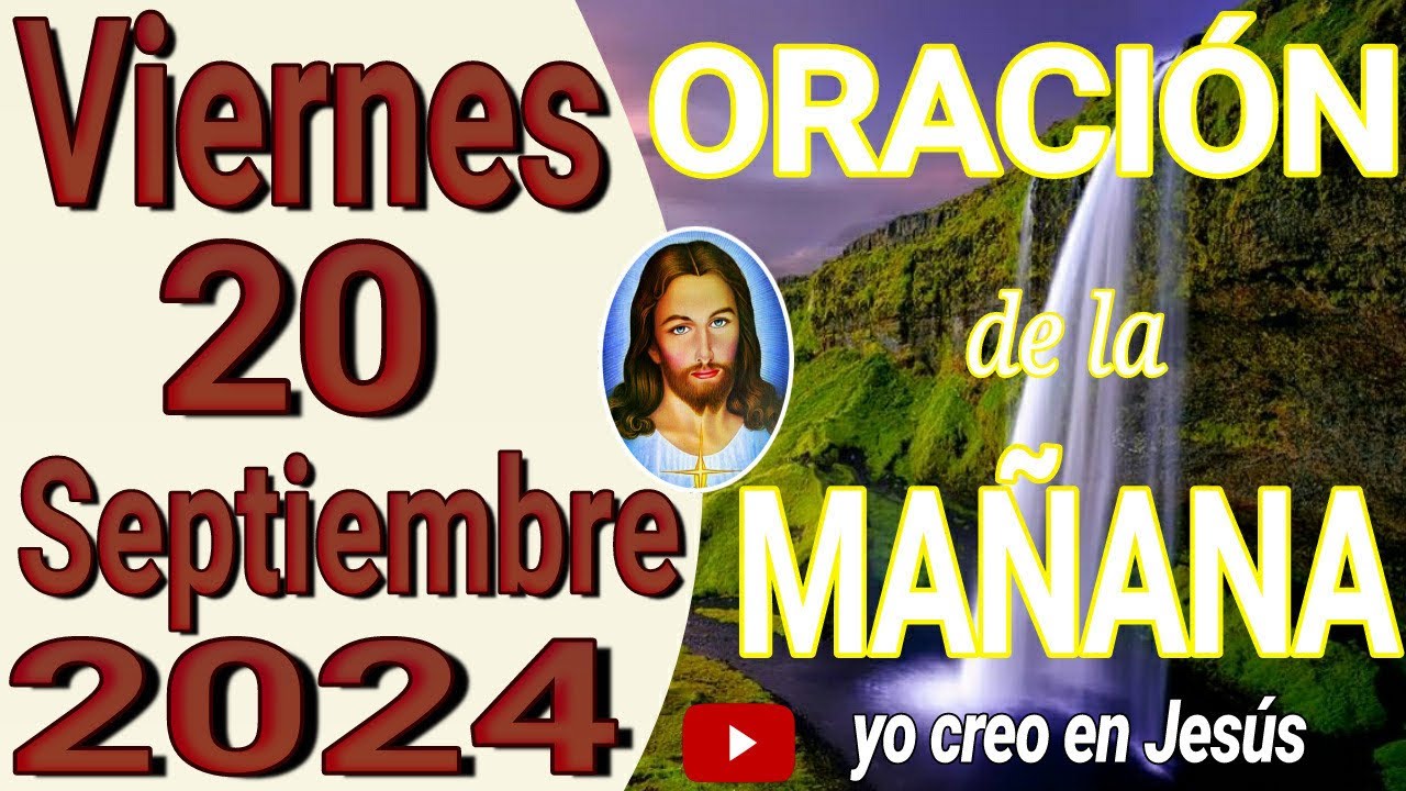 Oración de la mañana del día viernes 20 de septiembre de 2024 - YouTube