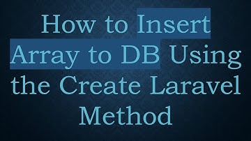 How to Insert Array to DB Using the Create Laravel Method