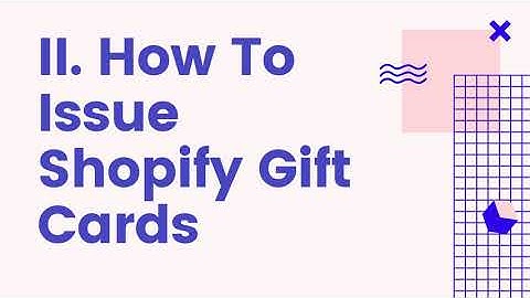 How To Issue Shopify Gift Cards (2020 Tutorial)