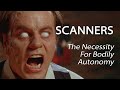 Scanners 1981  the necessity for bodily autonomy