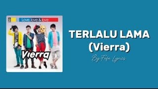 Download Lagu TERLALU LAMA//VIERRA//LIRIK LAGU (@fafa_ofcchanl ) MP3
