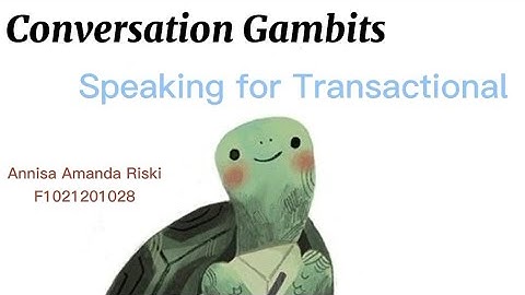 Conversation Gambits | Speaking for Transactional