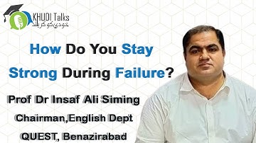Everyone Fails, How to Pick Yourself Up? | Dr Insaf Ali Siming | Khudi Talks