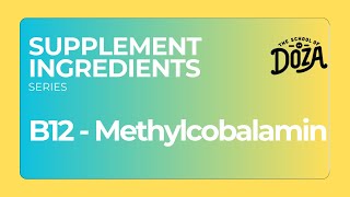 Supplement Ingredients: B12 - methylocobalamin