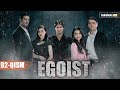 EGOIST ( O'ZBEK SERIALI ) 92-QISM I ЭГОИСТ (ЎЗБЕК СЕРИАЛИ) - 92-ҚИСМ