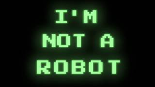 Lyre Le Temps 'I'm Not A Robot Lyrics Video