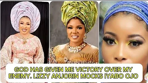SO SAD 😭 GOD HAS GIVEN ME VICTORY OVER MY ENEMY. LIZZY ANJORIN MOCKS IYABO OJO