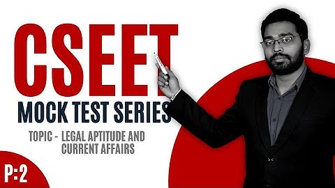 CSEET mock test series -Legal aptitude and current affairs [SESSION-2]