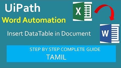 Insert Data Table in Word Document UiPath | UiPath word Automation | UiPath in Tamil