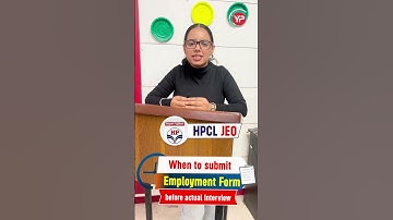 When to submit the Employment Form before the actual Interview of HPCL JEO