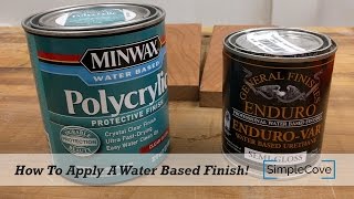 How To Apply A Water Based Finish - Finishing 001