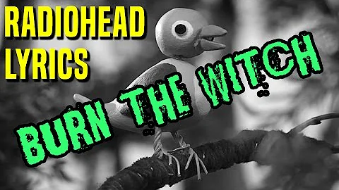 Radiohead Burn the witch Lyrics