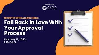 Simplifying Approval Workflows in NetSuite | NetSuite Coffee & Learn