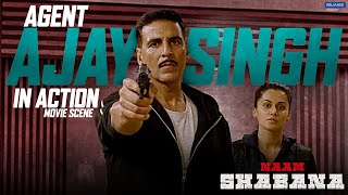 Naam Shabana | Agent Ajay Singh in Action | Movie Scene | Akshay Kumar, Taapsee Pannu | Shivam Nair