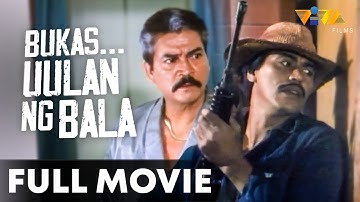 Bukas Uulan ng Bala FULL MOVIE | Dante Verona, Paquito Diaz, Liz Alindogan