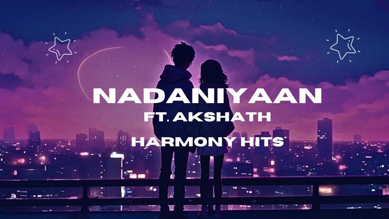 Nadaniyaan ft. Akshath | Hindi Love Song | Lyrics Video - YouTube