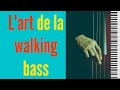 10 tapes pour comprendre lart de la walking bass