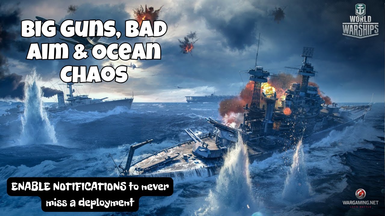 World of Warships gameplay Big Guns, Bad Aim & Ocean Chaos