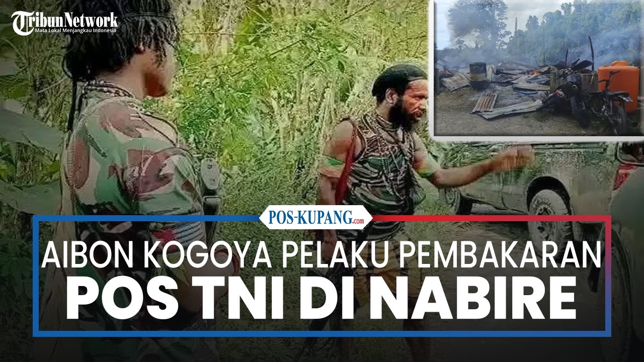 KKB Aibon Kogoya Pelaku Pembakaran Pos TNI di Nabire
