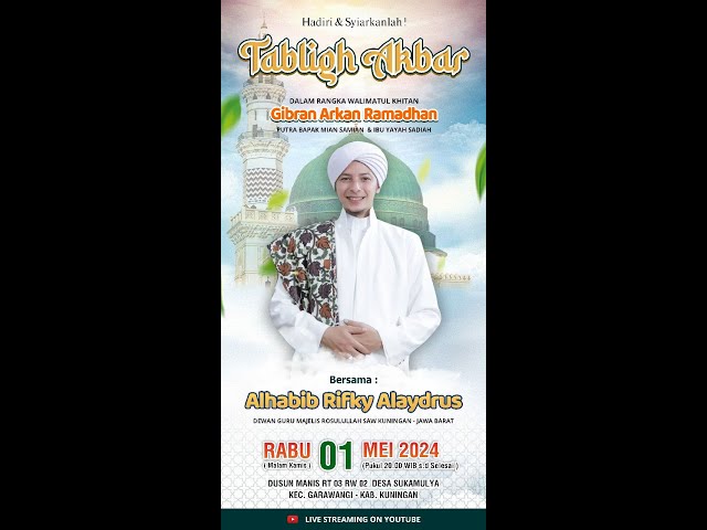 LIVE WALIMATUL KHITAN GIBRAN ARKAN RAMADHAN  BERSAMA ALHABIB RIFKY ALAYIDRUS SUKAMULYA | 01 MEI 2024 class=