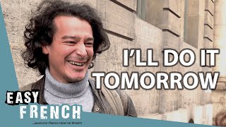 Do The French Procrastinate? | Easy French 138