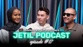 #17 JETIL PODCAST: MUSLIMS IN KAZAKHSTAN, LIVING AS A STUDENT, PRAYING AND HALAL FOOD CHALLENGES