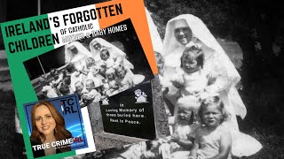 Ireland's Catholic Mother and Baby Homes | Tuam
