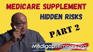 Medicare Supplement Hidden Risks Part 02