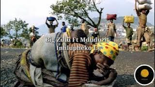 Big Zulu - Inhlupheko ( Lyrics) Ft Mduduzi