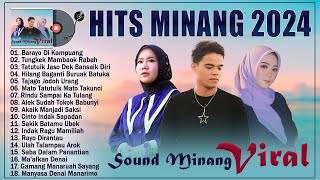 Lagu Minang VIRAL 2024 Bikin Baper ~ TOP ALBUM MINANG TERBAIK