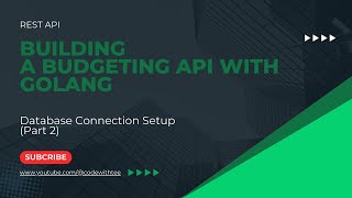 Rest API: Setup Database Connection For GORM  (Building a Budgeting Backend with Golang Part 2)