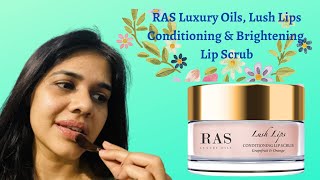 RAS Luxury Oils, Lush Lips Conditioning & Brightening Lip Scrub|| Review Video|| screenshot 5