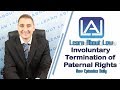 Involuntary Termination of Parental Rights | Learn About Law