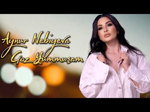 Aynur Nebiyeva - Goz Yummuşam 2023 (Resmi Klip)