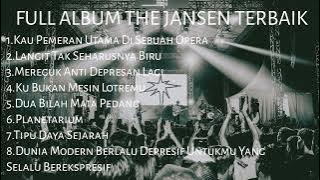 Full Album The Jansen|Terbaik|Kau Pemeran Utama Di Sebuah Opera