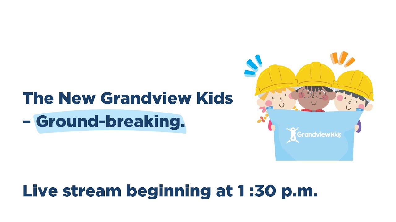 The NEW Grandview Kids - Groundbreaking Virtual Live Stream
