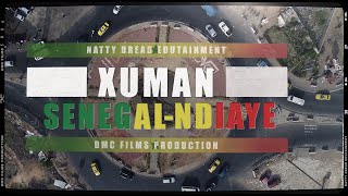 XUMAN • SENEGAL-NDIAYE (Lyrics Clip Officiel)