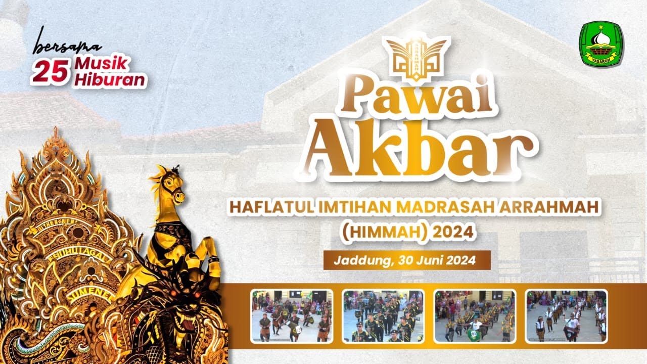 PAWAI TA'ARUF LEMBAGA PENDIDIKAN ISLAM ARRAHMAH (HIMMAH 2024) | DIMERIAHKAN OLEH 25 HIBURAN