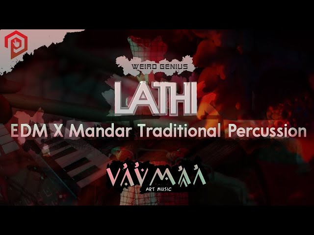 Weird Genius-Lathi (Cover ft Alika EDM x Mandar Traditional Session) class=