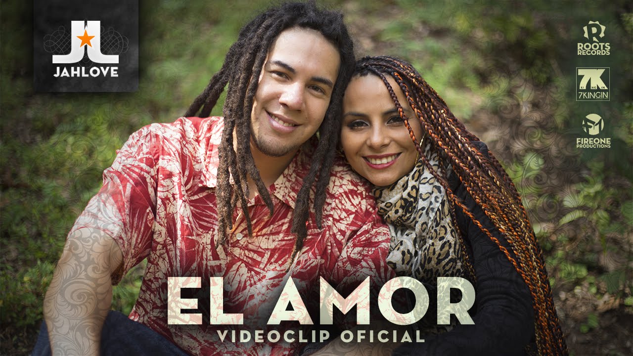 Jah Love El amor Videoclip Oficial YouTube