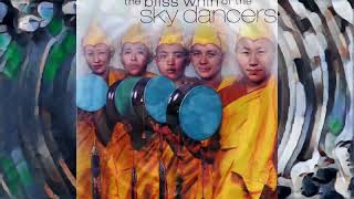 THE BLISS WHIRL OF THE SKY DANCERS ~ Sacred Tibetan Music by the Khachoe Ghakyi Nuns ~ft. Chöd