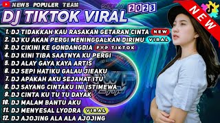 DJ TIKTOK TERBARU 2023 - DJ TIDAKKAH KAU RASAKAN GETARAN CINTA - DJ SIA SIA MENGHARAP CINTAMU REMIX